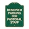 Signmission Reserved Parking for Pastoral Staff Heavy-Gauge Aluminum Architectural Sign, 24" x 18", G-1824-23084 A-DES-G-1824-23084 - alternate 1
